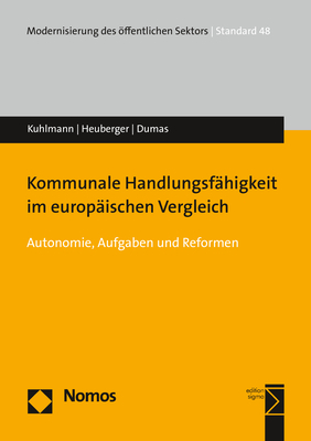 Kommunale Handlungsfähigkeit im europäischen Vergleich - Sabine Kuhlmann, Moritz Heuberger, Benoît Paul Dumas