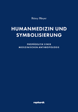 Humanmedizin und Symbolisierung - Rémy Meyer