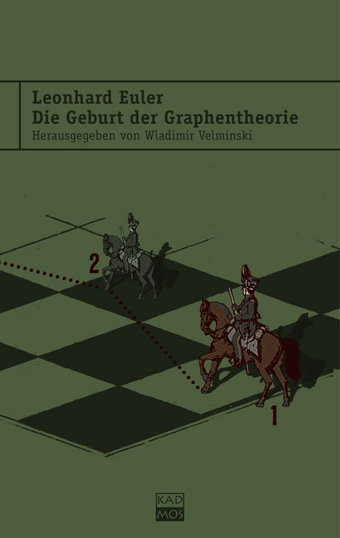 Leonhard Euler. Die Geburt der Graphentheorie - Wladimir Velminski