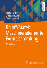 Roloff/Matek Maschinenelemente Formelsammlung - Wittel, Herbert; Spura, Christian; Jannasch, Dieter