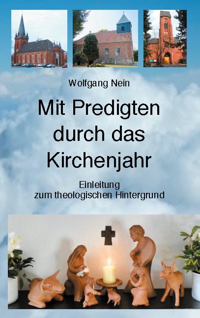 Mit Predigten durch das Kirchenjahr - Wolfgang Nein