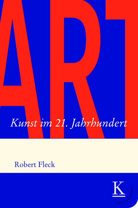 ART. Kunst im 21. Jahrhundert - Robert Fleck