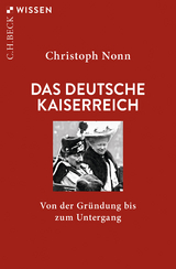 Das deutsche Kaiserreich - Nonn, Christoph
