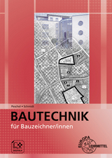 Bautechnik für Bauzeichner/-innen - Peter Peschel, Jürgen Schmidt