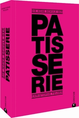 Die hohe Schule der Patisserie - Felder, Christophe