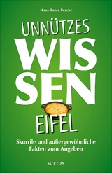 Unnützes Wissen Eifel - Hans-Peter Pracht