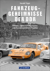 Fahrzeug-Geheimnisse der DDR - Harald Täger