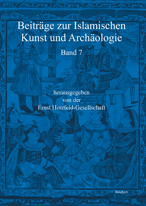 Beiträge zur Islamischen Kunst und Archäologie - 