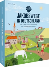Jakobswege in Deutschland - Regine Heue