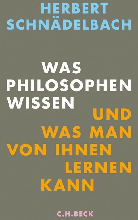Was Philosophen wissen - Herbert Schnädelbach
