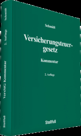 Versicherungsteuergesetz Kommentar - Rolf Schmidt