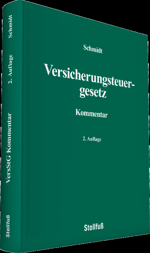 Versicherungsteuergesetz Kommentar - Rolf Schmidt