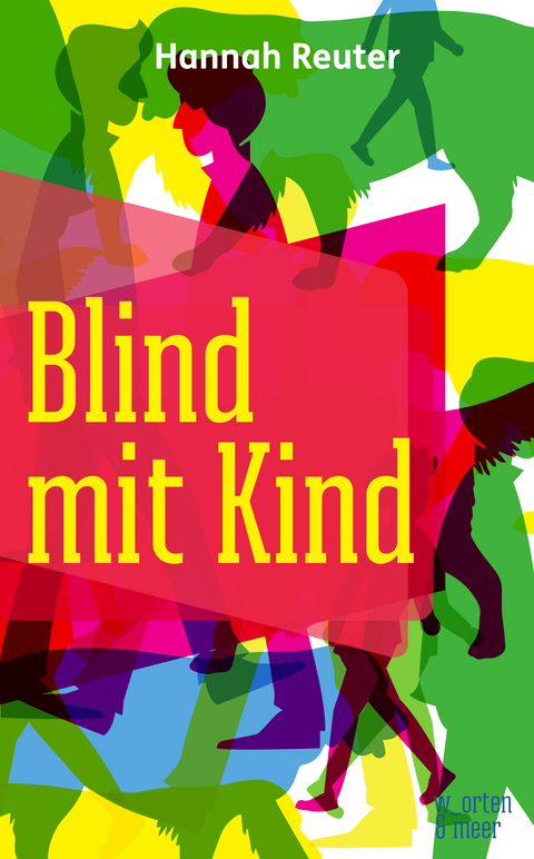 Blind mit Kind - Hannah Reuter