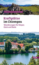 Kraftplätze im Chiemgau - Nikola Hollmann, Andrea Slavik