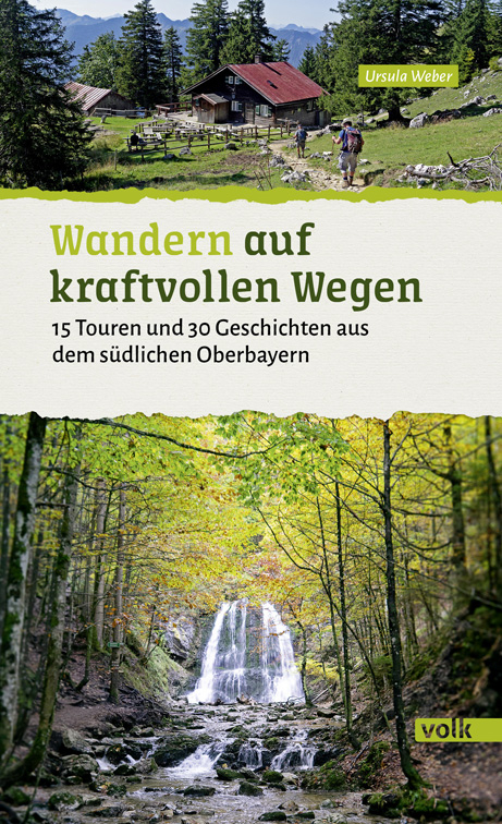 Wandern auf kraftvollen Wegen - Ursula Weber