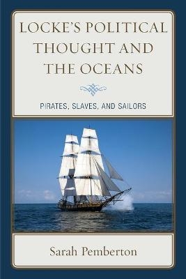 Locke's Political Thought and the Oceans - Sarah Pemberton