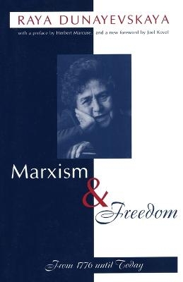 Marxism and Freedom - Raya Dunayevskaya