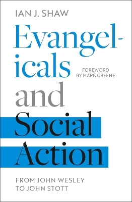 Evangelicals and Social Action - Ian J. Shaw