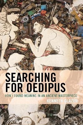 Searching for Oedipus - Kenneth Glazer
