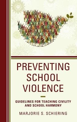 Preventing School Violence - Marjorie S. Schiering