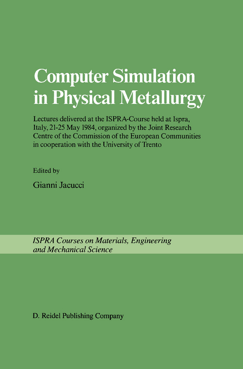 Computer Simulation in Physical Metallurgy - 