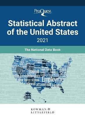 ProQuest Statistical Abstract of the United States 2021 -  Proquest, Bernan Press