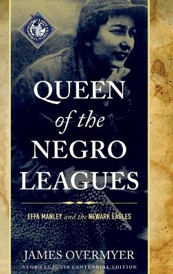 Queen of the Negro Leagues - James Overmyer