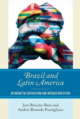 Brazil and Latin America - José Briceño-Ruiz, Andrés Rivarola Puntigliano