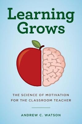 Learning Grows - Andrew C. Watson
