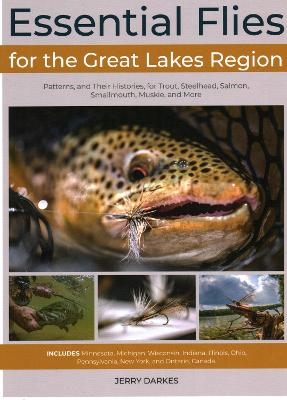 Essential Flies for the Great Lakes Region - Jerry Darkes