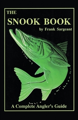 The Snook Book -  Sargeant