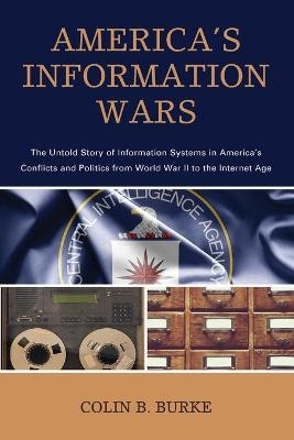 America's Information Wars - Colin B. Burke