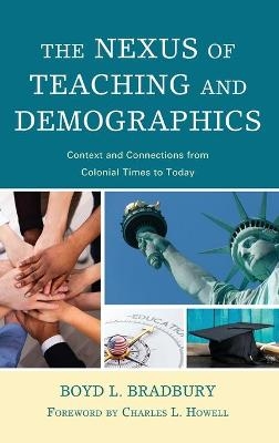 The Nexus of Teaching and Demographics - Boyd L. Bradbury