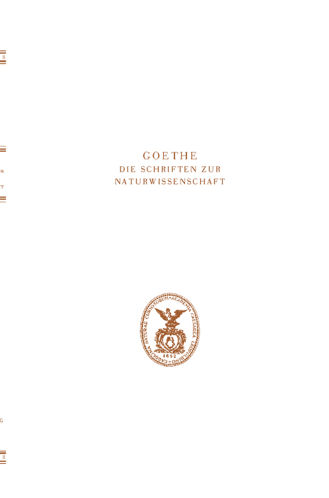Goethe. Die Schriften zur Naturwissenschaft(Leopoldina) -  Deutschen Akademie der Naturforscher Leopoldina begründet von K. Lothar Wolf und Wilhelm Troll