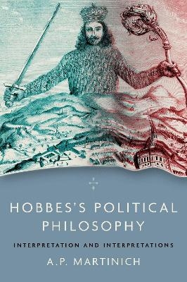 Hobbes's Political Philosophy - A.P. Martinich