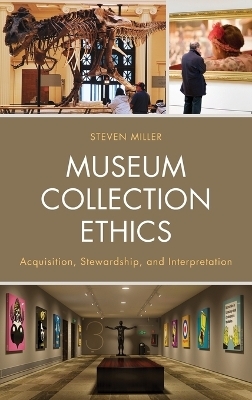 Museum Collection Ethics - Steven Miller