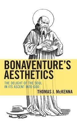 Bonaventure’s Aesthetics - Thomas J. McKenna