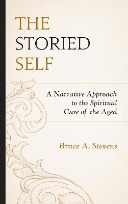 The Storied Self - Bruce A. Stevens