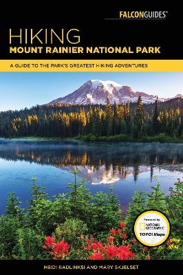 Hiking Mount Rainier National Park - Mary Skjelset, Heidi Radlinski