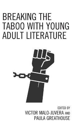 Breaking the Taboo with Young Adult Literature - Victor Malo-Juvera, Paula Greathouse