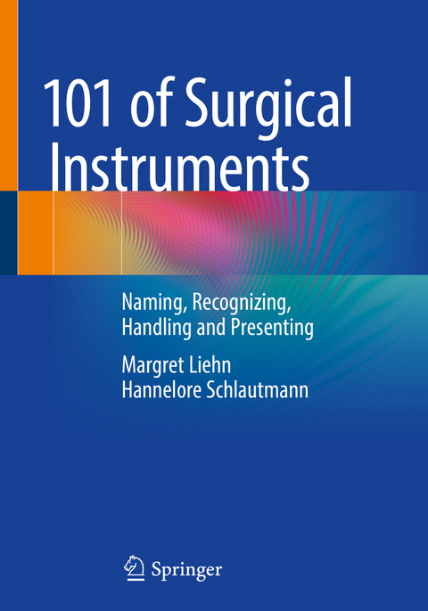 101 of Surgical Instruments - Margret Liehn, Hannelore Schlautmann