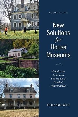 New Solutions for House Museums - Donna Ann Harris