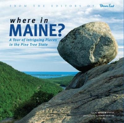 Where in Maine - Andrew Vietze