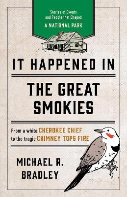 It Happened in the Great Smokies - Michael R. Bradley
