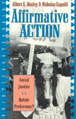 Affirmative Action - Albert G. Mosley, Nicholas Capaldi