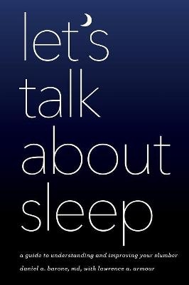 Let's Talk about Sleep - Daniel A. Barone