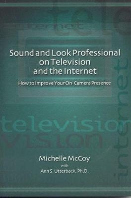 Sound and Look Professional on TV and the Internet - Michelle McCoy