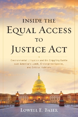 Inside the Equal Access to Justice Act - Lowell E. Baier