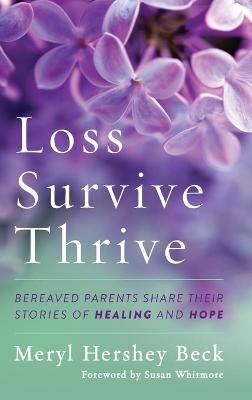 Loss, Survive, Thrive - Meryl Hershey Beck