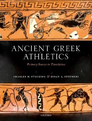 Ancient Greek Athletics - Charles H. Stocking, Susan A. Stephens